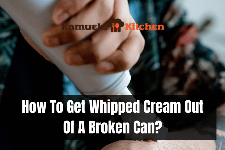How To Get Whipped Cream Out Of A Broken Can