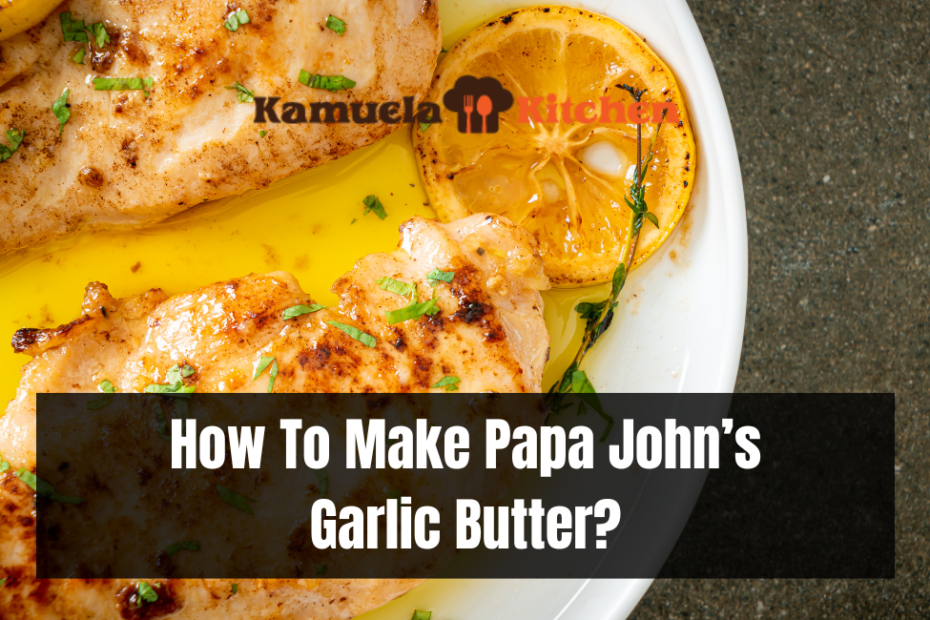How To Make Papa John’s Garlic Butter