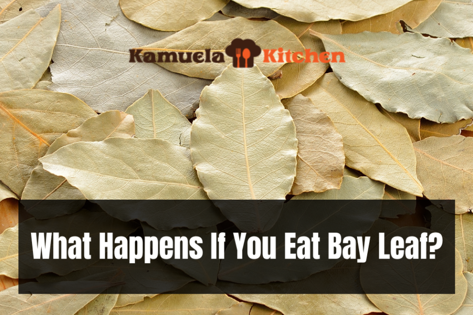 What Happens If You Eat Bay Leaf