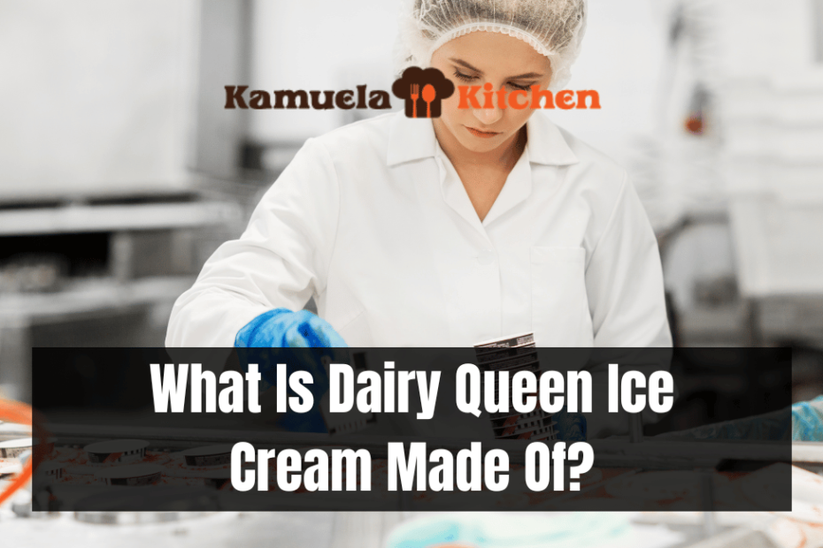 What Is Dairy Queen Ice Cream Made Of