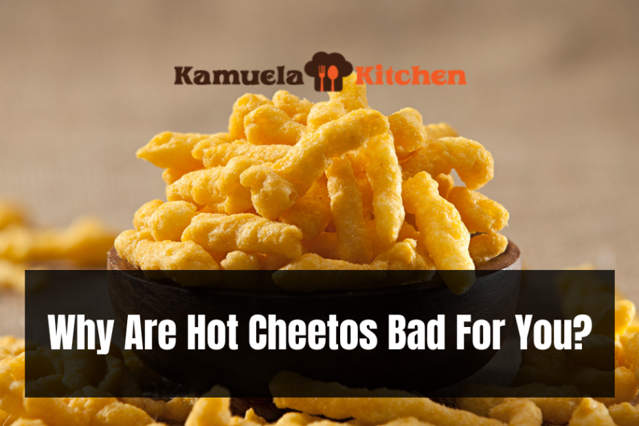 Why Are Hot Cheetos Bad For You